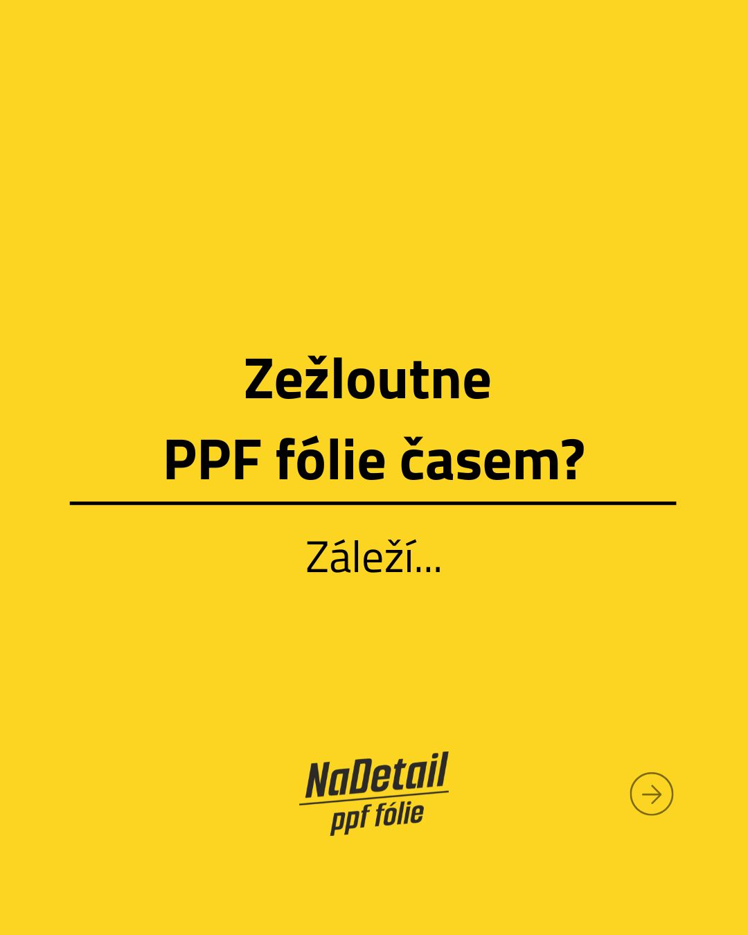 Zežloutne PPF fólie časem? 🤔